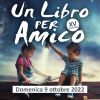 Domenica 9 Ottobre | UN LIBRO PER AMICO - EDIZIONE 2022