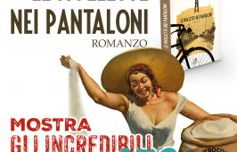 Presentazione del romanzo “Le mollette nei pantaloni” e Mostra “Gli Incredibili anni 50”